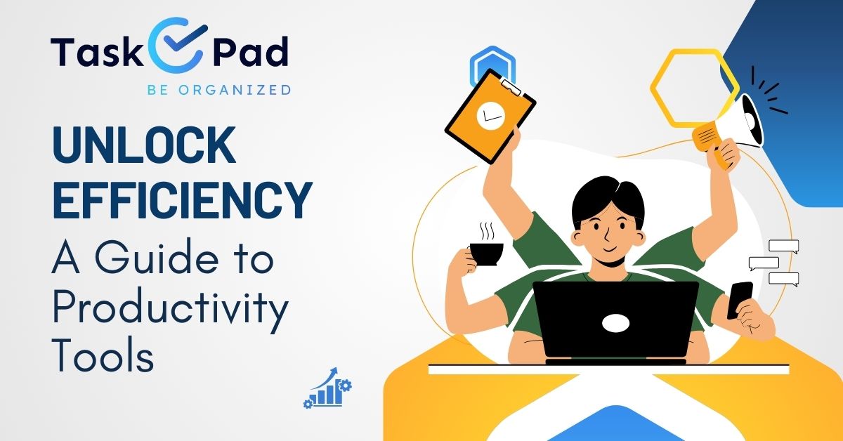 Unlock Efficiency: A Guide to Productivity Tools