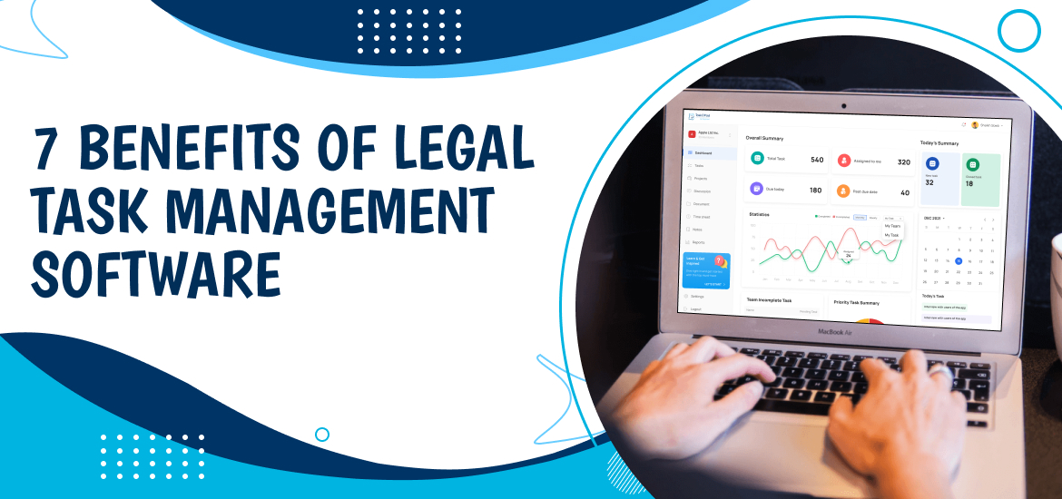 7 Benefits of Legal Task Management Software in 2025