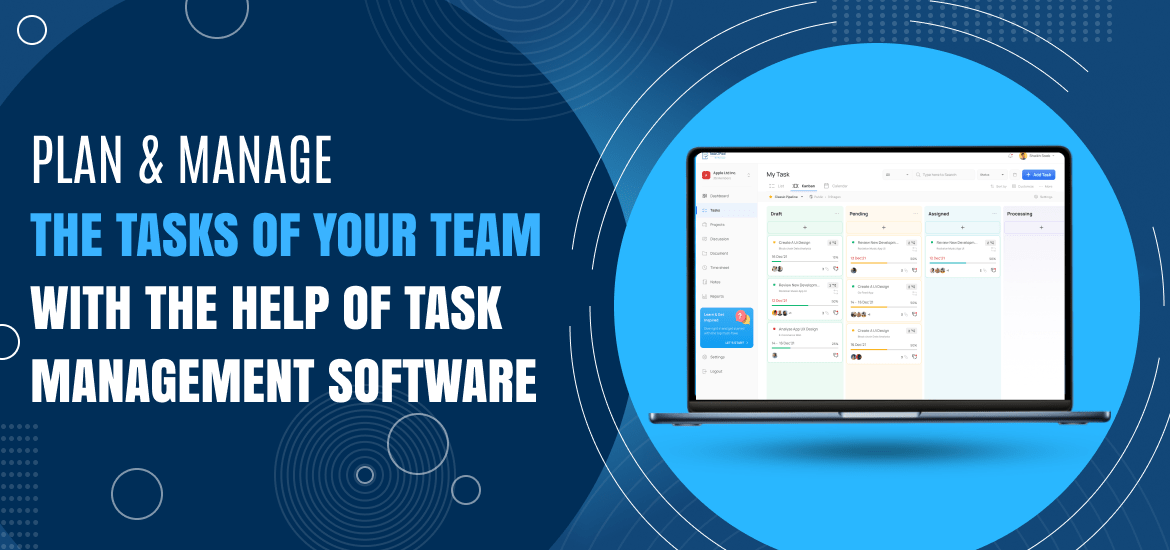 Plan and Manage the Tasks of Your Team with the Help of Task Management Software