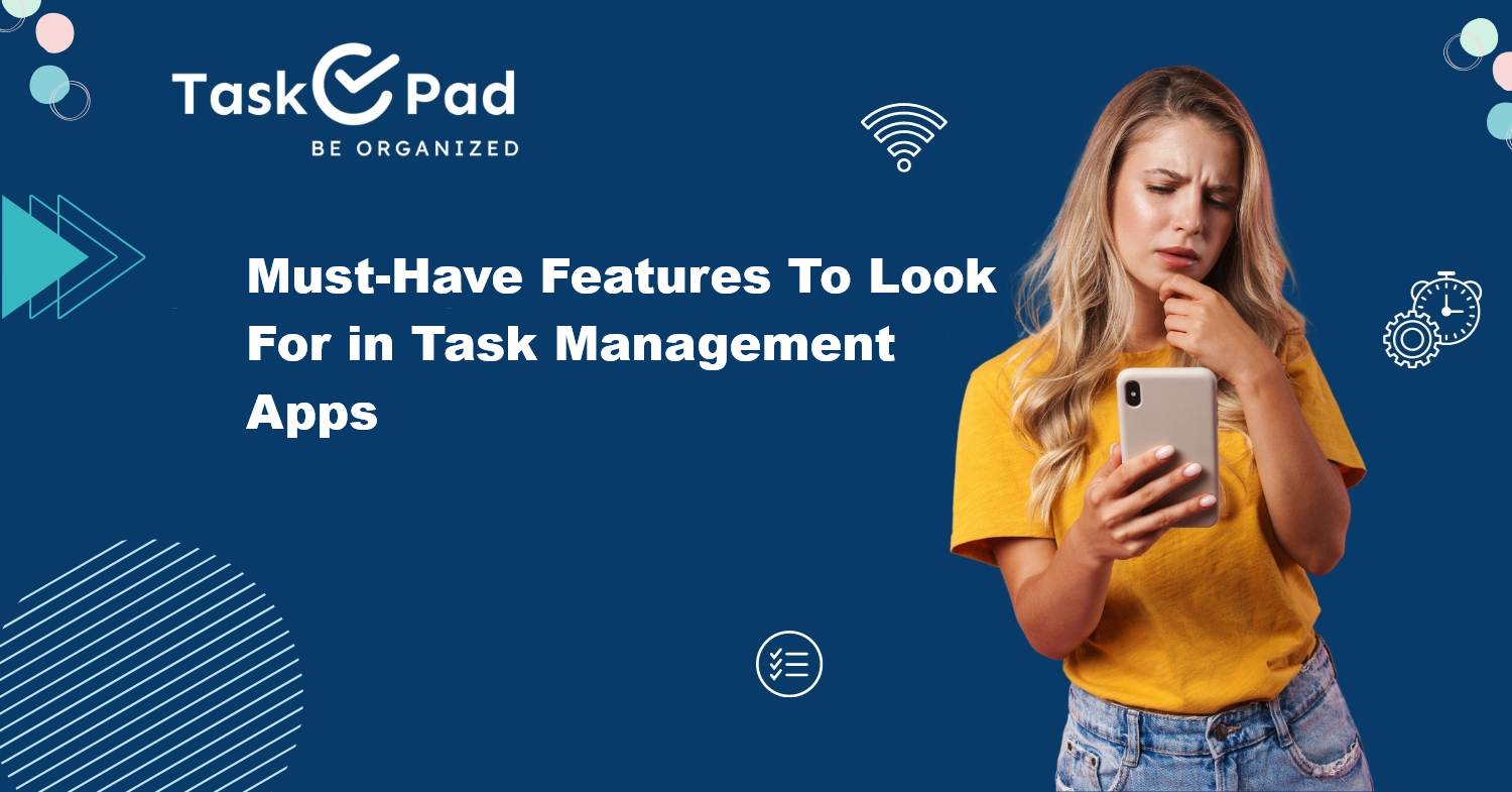 7 Must-Have Features To Look For in Task Management Software of 2025